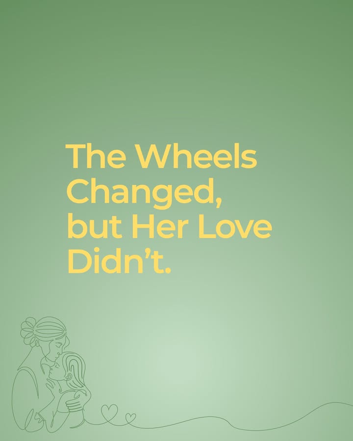 The wheels changed over the years. But one thing never did, a mothers love, care, and constant concern for your safety