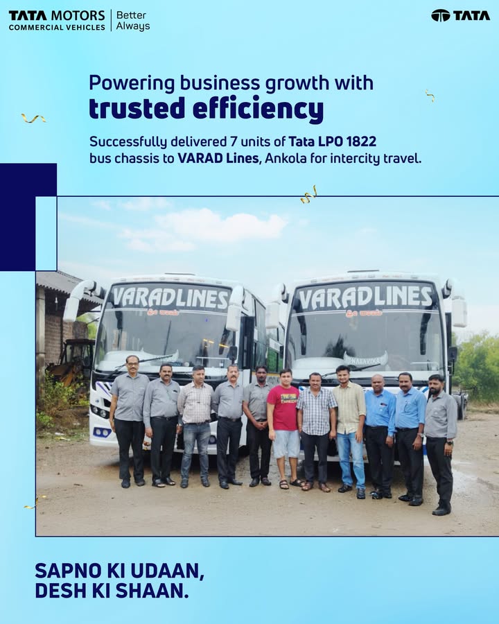 We are proud to announce the successful delivery of 7 units of the Tata LPO 1822 bus chassis to VARAD Lines, Ankola We are proud to announce the successful delivery of 7 units of the Tata LPO 1822 bus chassis to VARAD Lines, Ankola