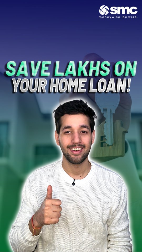 Smart Ways to Save Big on Your Home Loan Even small changes can make a huge difference in long term loans