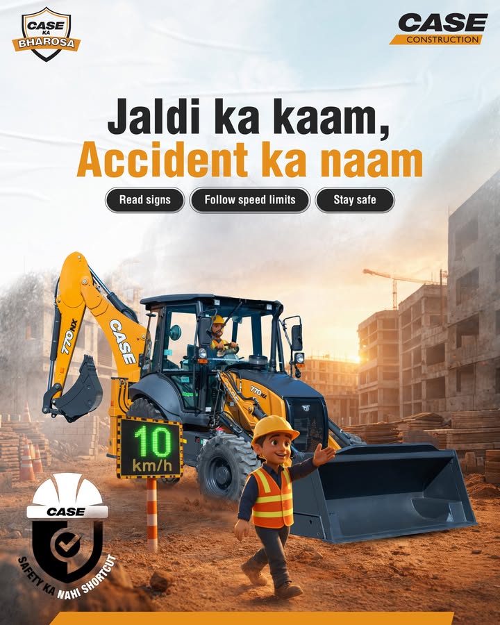 Jaldi ka kaam, accident ka naam. Site par speed limit follow karo, signs dhyaan se padho aur safety ko priority do