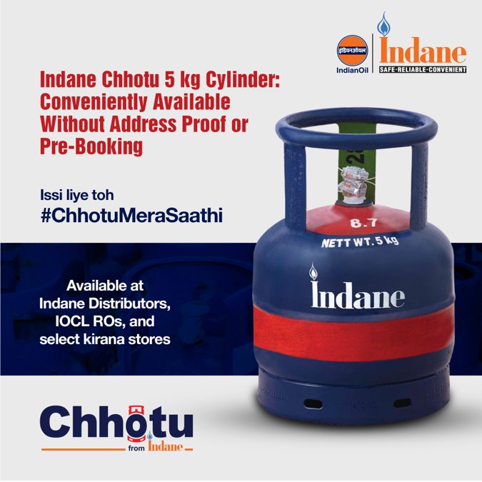 No more hunting for LPG connections Get the convenience of cooking with ChhotuMeraSaathi, No address proof or pre booking needed to get your Chhotu 5 kg LPG cylinder Available at all Indane distributors, IOCL retail outlets, and selected kirana stores... No more hunting for LPG connections Get the convenience of cooking with ChhotuMeraSaathi, No address proof or pre booking ...