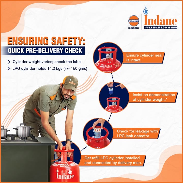 A quick check, a big difference Insist on a pre delivery check of your LPG cylinder. It ensures you get the right weight, detects potential leaks, and keeps your family safe A quick check, a big difference Insist on a pre delivery check of your LPG cylinder