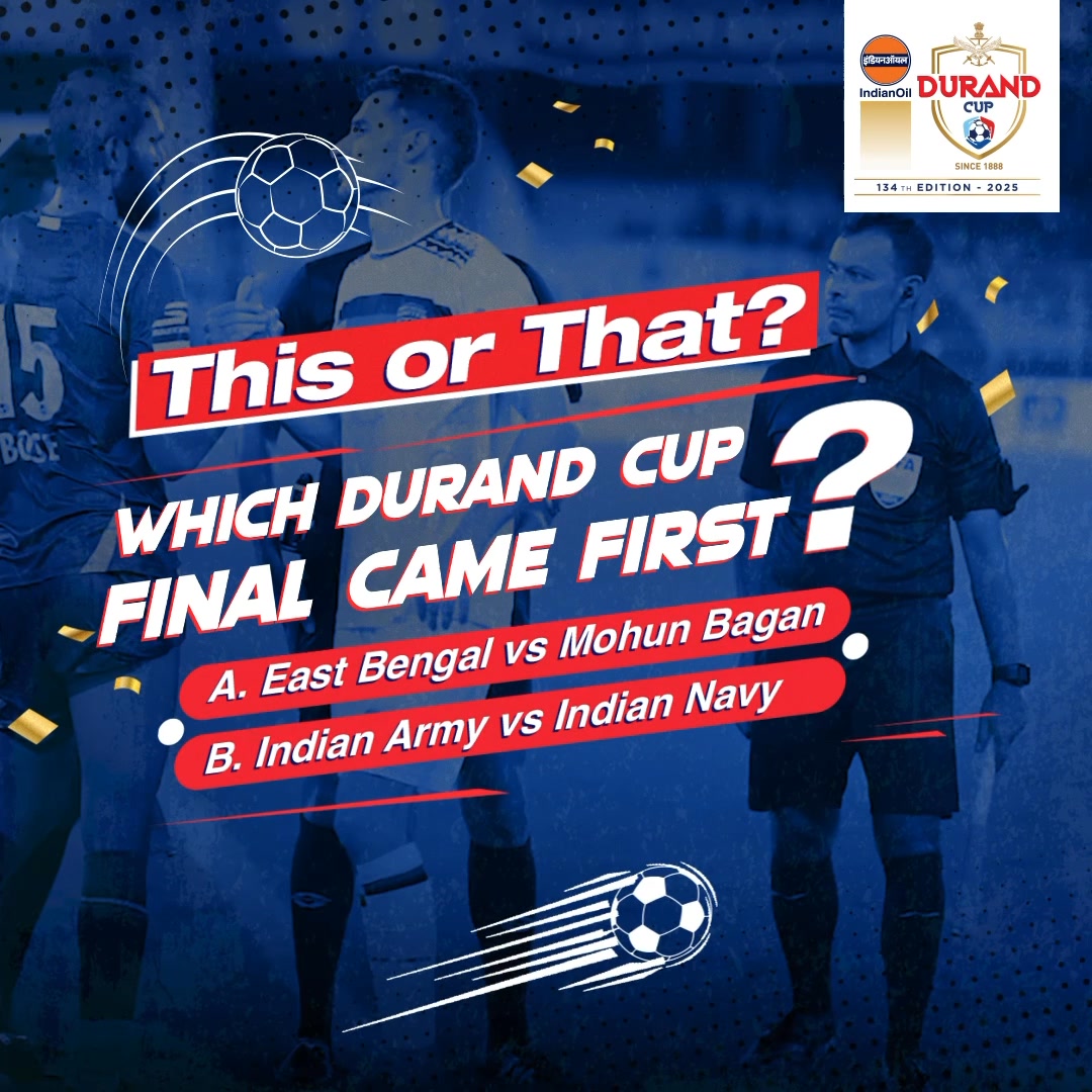 Do you really know the history of IndianOilDurandCup Lets see if you can guess the answer