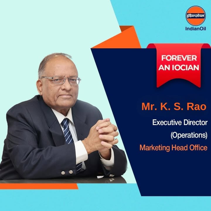 Mr K S Raos career at IndianOil reflects a blend of technical expertise and people centric leadership