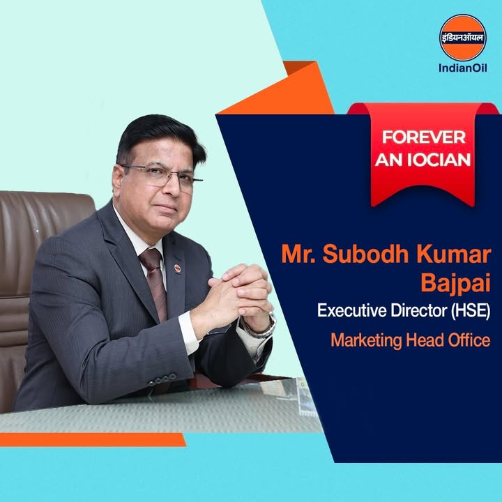 Mr Subodh Kumar Bajpais journey at IndianOil spans over three decades across operations, engineering, projects, HR and HSE