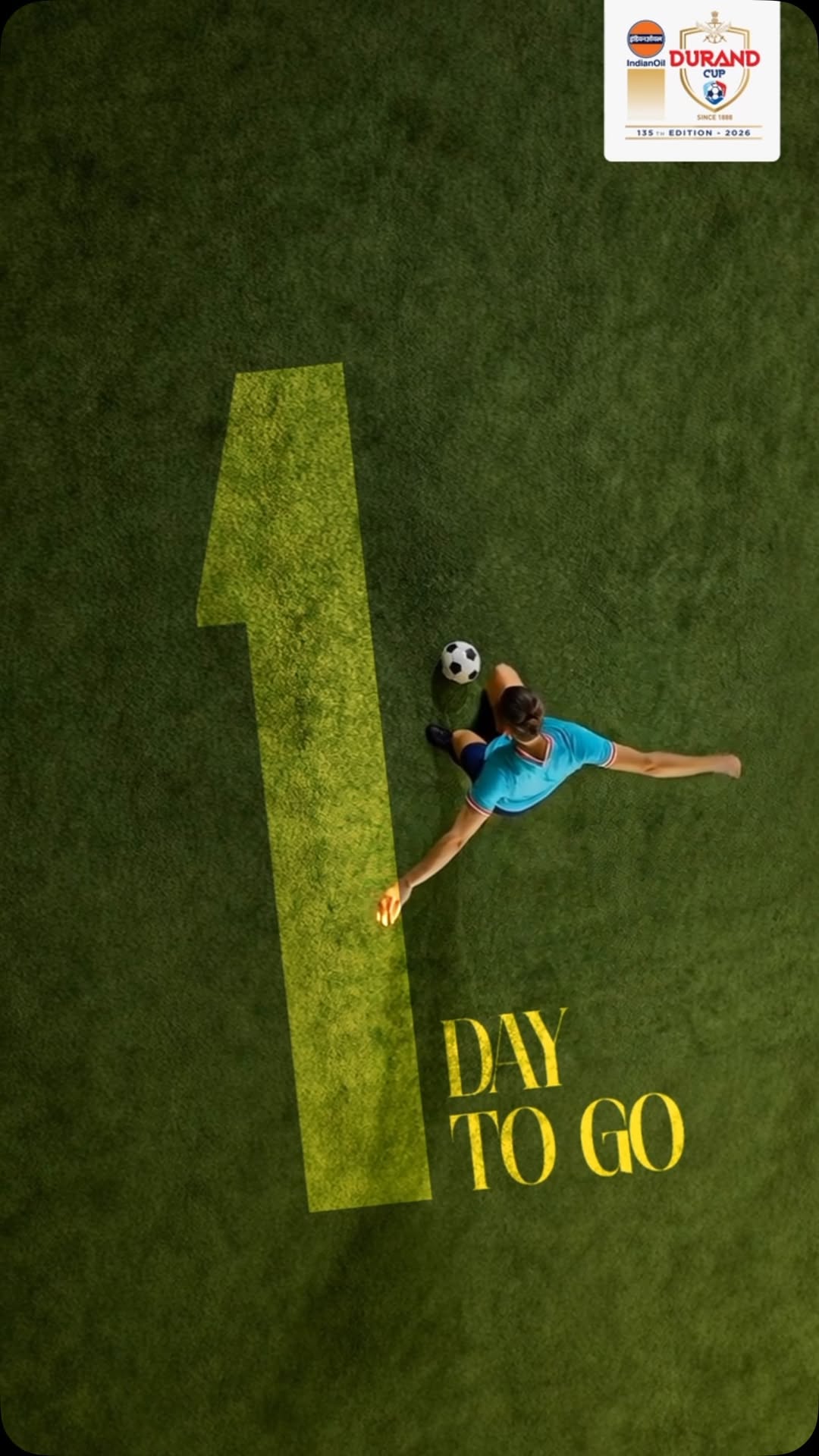 Just 1 day to go The countdown ends tomorrow as the 135th Edition of the IndianOil Durand Cup gets underway