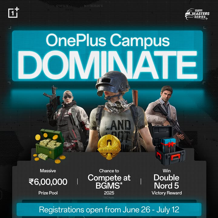 OnePlus brings the heat of battle to your campus. Squad up The registration window for OnePlus Campus Dominate will be between June 26 and July 12. The eligibility criteria for registering for the tournament are as follows 1 OnePlus brings the heat of battle to your campus