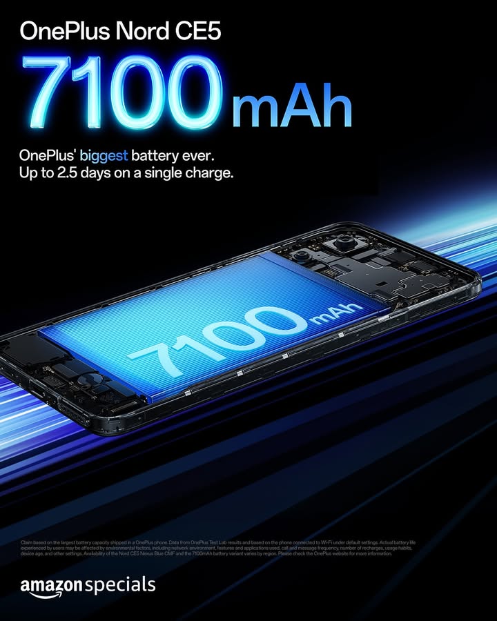 Brace yourself for BigBatteryEnergy. OnePlusNordCE5 packs a 7100 mAh battery built to outlast your day, and then some. Brace yourself for BigBatteryEnergy. OnePlusNordCE5 packs a 7100 mAh battery built to outlast your day, and then some.