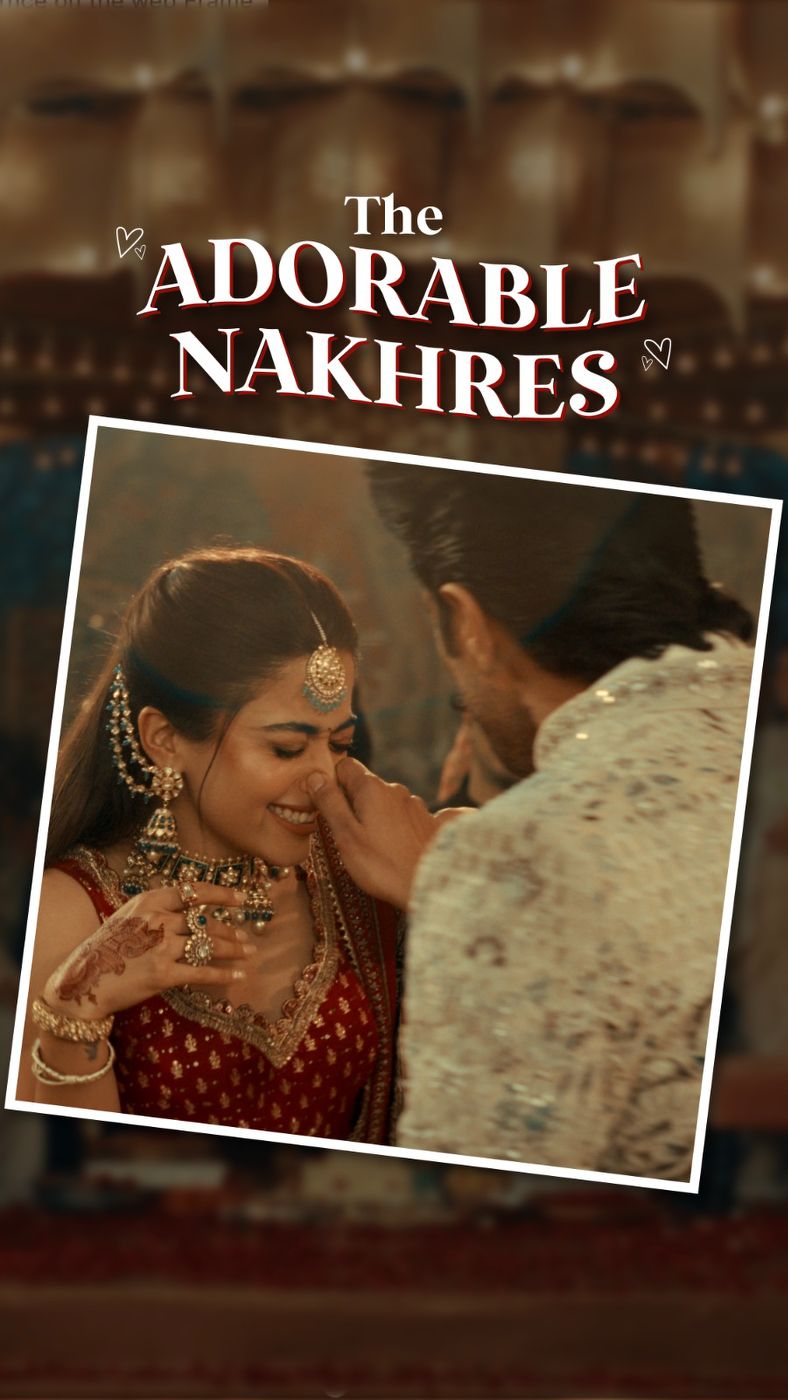 Her nakhre shows up right on time Good thing he knows exactly what needs to be done
