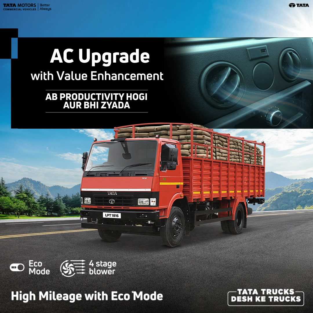The Tata LPT 1816 comes with AC cabin for value enhancement that improves productivity, delivering more trips per month