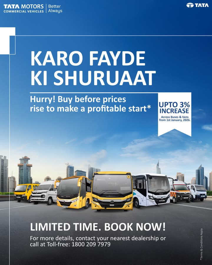 Karo Fayde Ki Shuruaat Book your Tata Buses and Vans before 31st December 2025 to lock in current prices and avoid the up...
