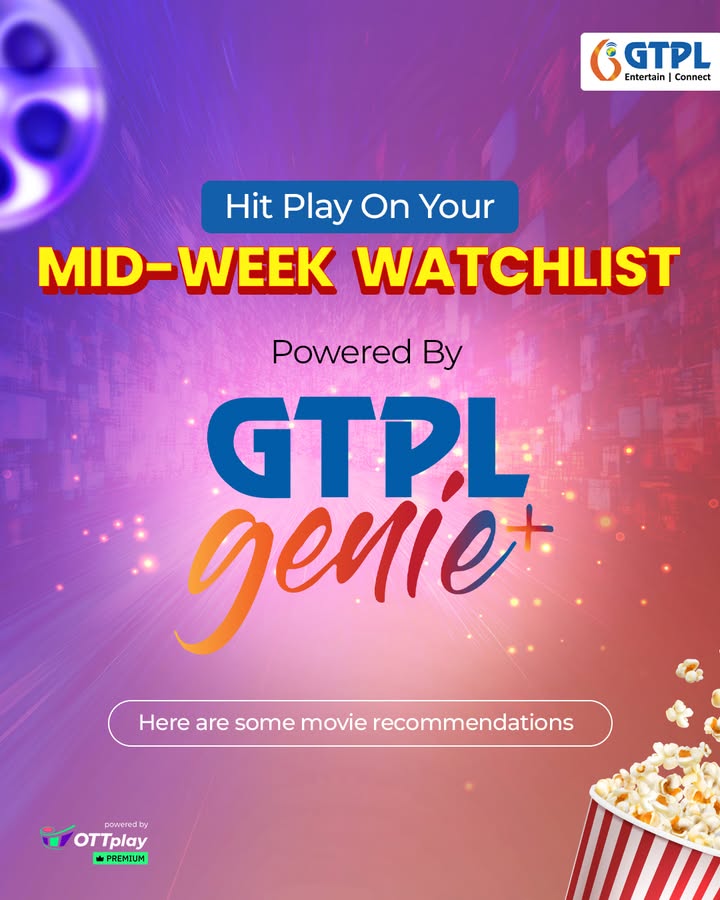 Power up your week with top notch content GTPL Genie lets you explore a wide mix of movies across languages and genres Power up your week with top notch content GTPL Genie lets you explore a wide mix of movies across languages and genres