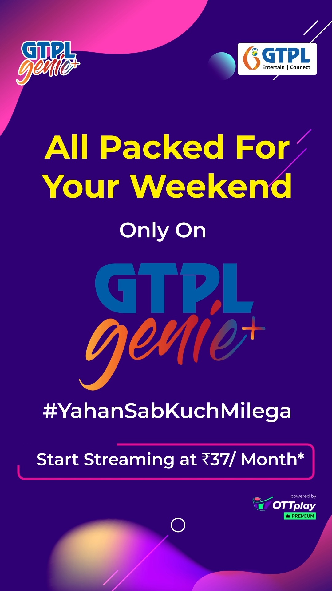 Weekend boredom isnt a thing when GTPL Genie is around