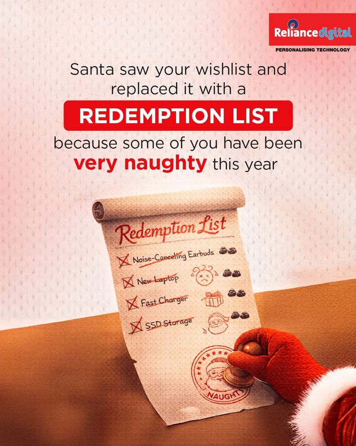 Been naughty this year Well the redemption is just a turn away for the naughty list because theres a Reliance Digital at ev...