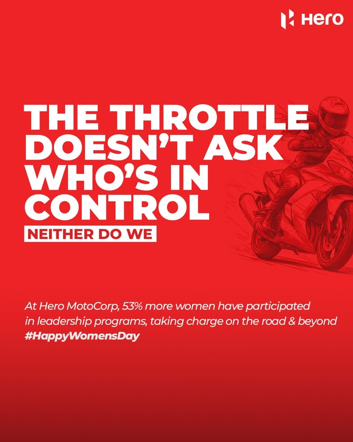 The road, the rush, and the ride belong to everyone. At Hero MotoCorp, we are accelerating action for every woman