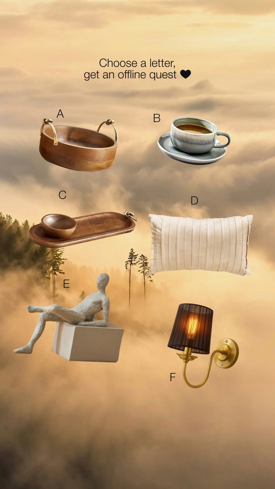 Find your offline quest A. Make a hobby basket B. Enjoy a drink in bed tea C. Create chip and dip combos D