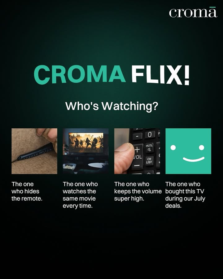Be honest, which one are you Youre our fave if youre number 4 Get a new TV on Wednesdays with Extraaa Deal Days Cause this July, youd keep finding excuses to upgrade at Croma Be honest, which one are you Youre our fave if youre number 4 Get a new TV on Wednesdays with Extraaa Deal Days ...