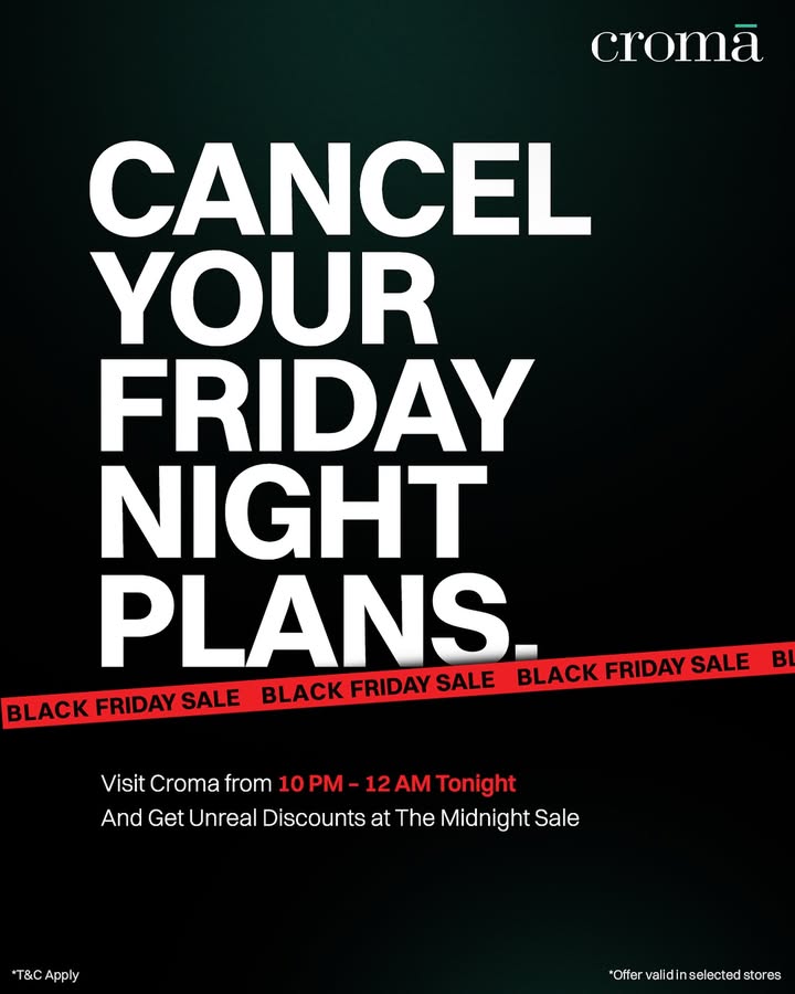 Weve got a better plan for you Rush to your nearest Croma store at 10 PM today The Midnight Sale goes live at 10 PM to...