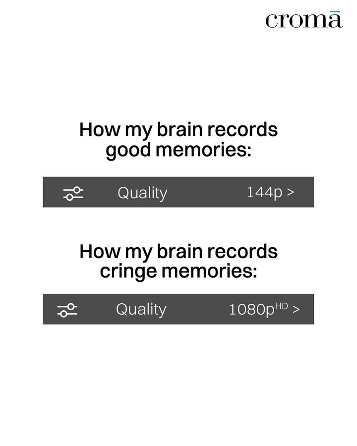 My brain has scheduled auto replay of cringe memories every night at 3 am Croma, Gadgets, electronics, fyp, fun, trend, r...