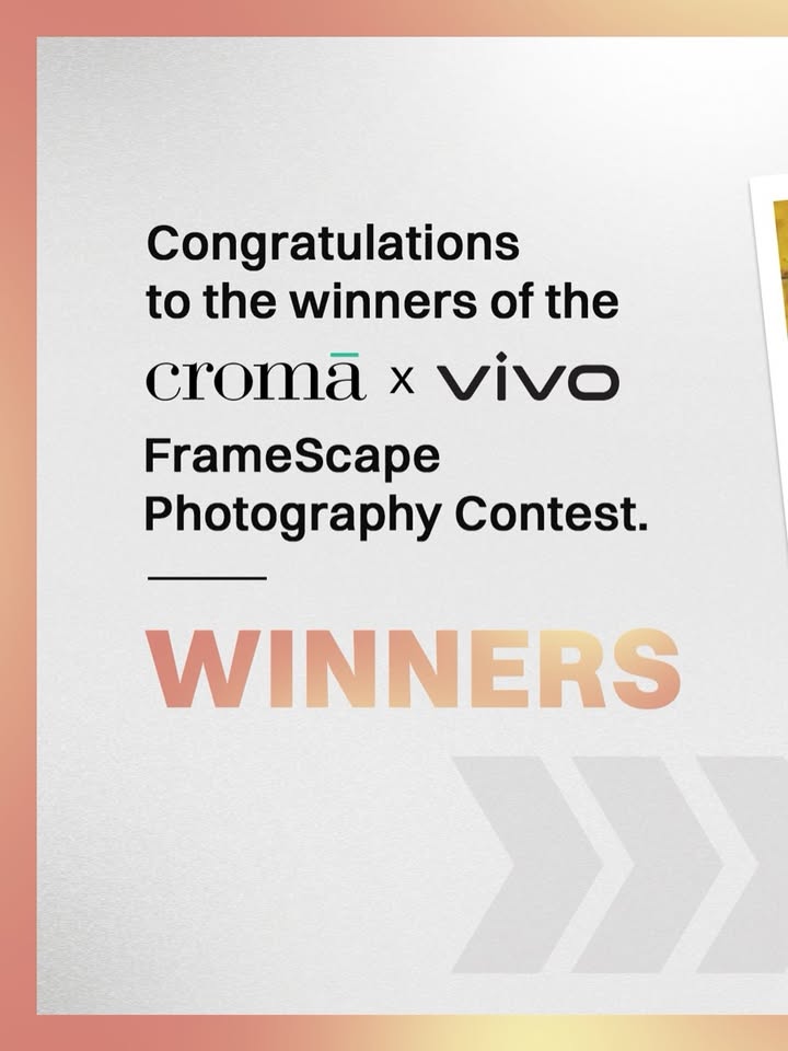 Here are your winners of the Croma x Vivo FrameScape Photography Contest Safe to say these werent just photos, they were s...