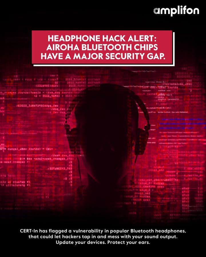 HEADS UP, LISTENERS Your Bluetooth headphones might be more vulnerable than you think. CERT In has flagged a major flaw in Airoha chips that lets hackers mess with your audio. Update your devices. Protect your sound. Safeguard your ears HEADS UP, LISTENERS Your Bluetooth headphones might be more vulnerable than you think