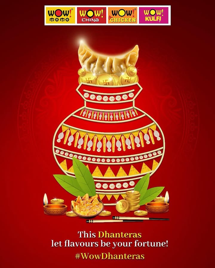 May your Dhanteras be filled with prosperity, happiness, and full of WOW flavours WowDhanteras . . 