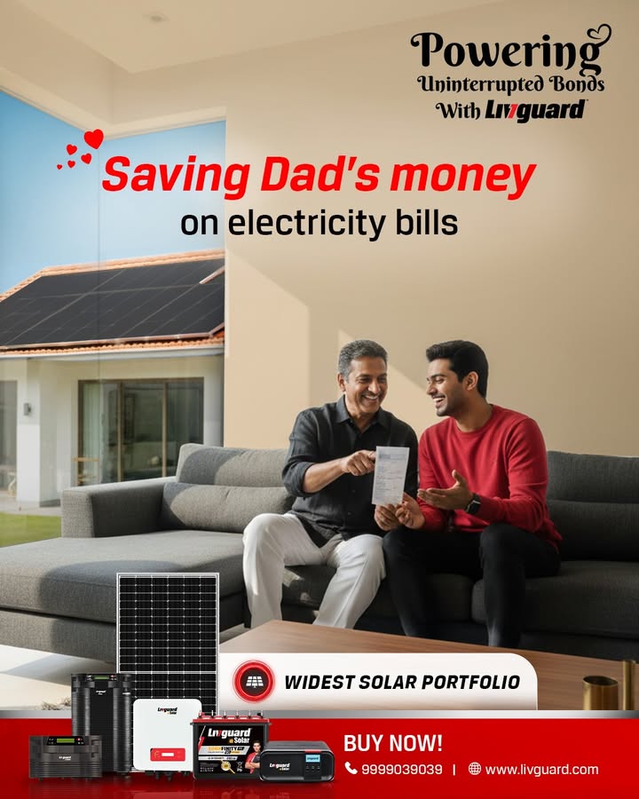 Dont let electricity bills burn a hole in Dads pocket. Choose from the widest solar portfolio with Livguard Solar