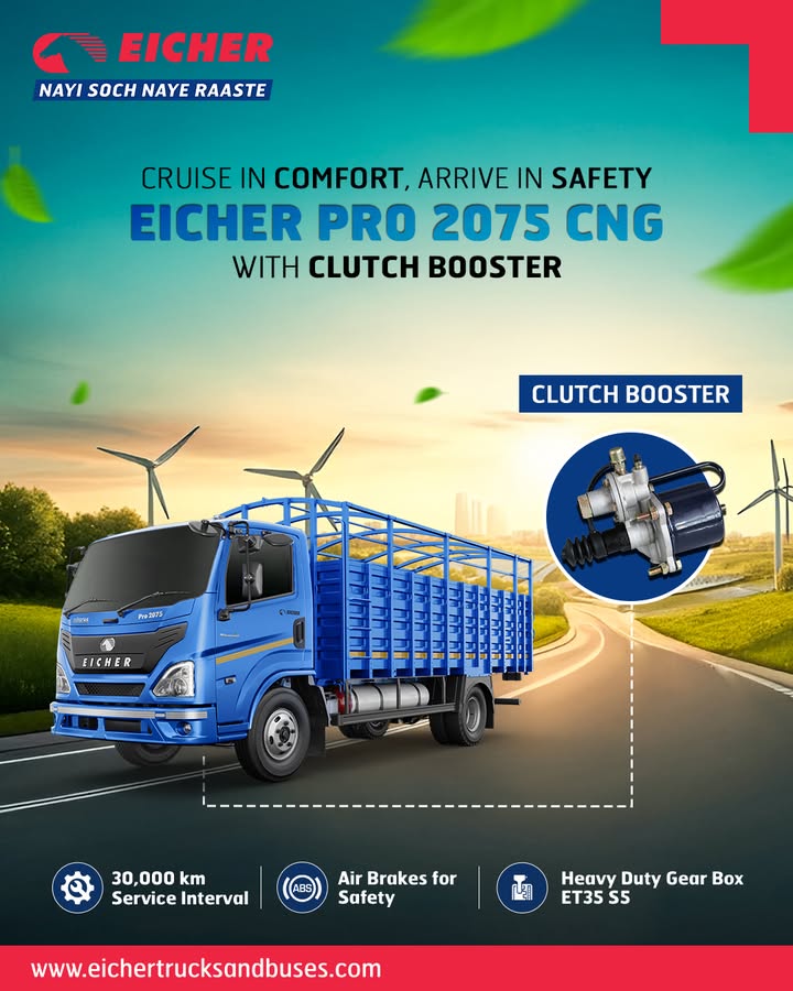 Experience unmatched comfort and safety with the Eicher Pro 2075 CNG powered by Clutch Booster for effortless drives