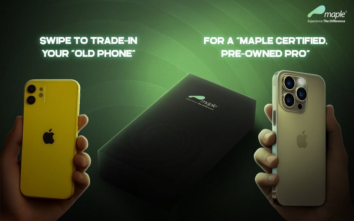 The trade in that actually trades up. Maple Certified. Pre Owned. Pro level payoff