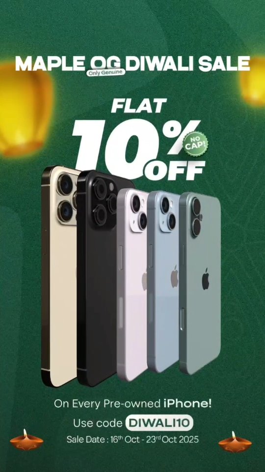 Maple OG Only Genuine Diwali Sale Get 10 off No cap on every Maple Certified pre owned iPhone this festive season