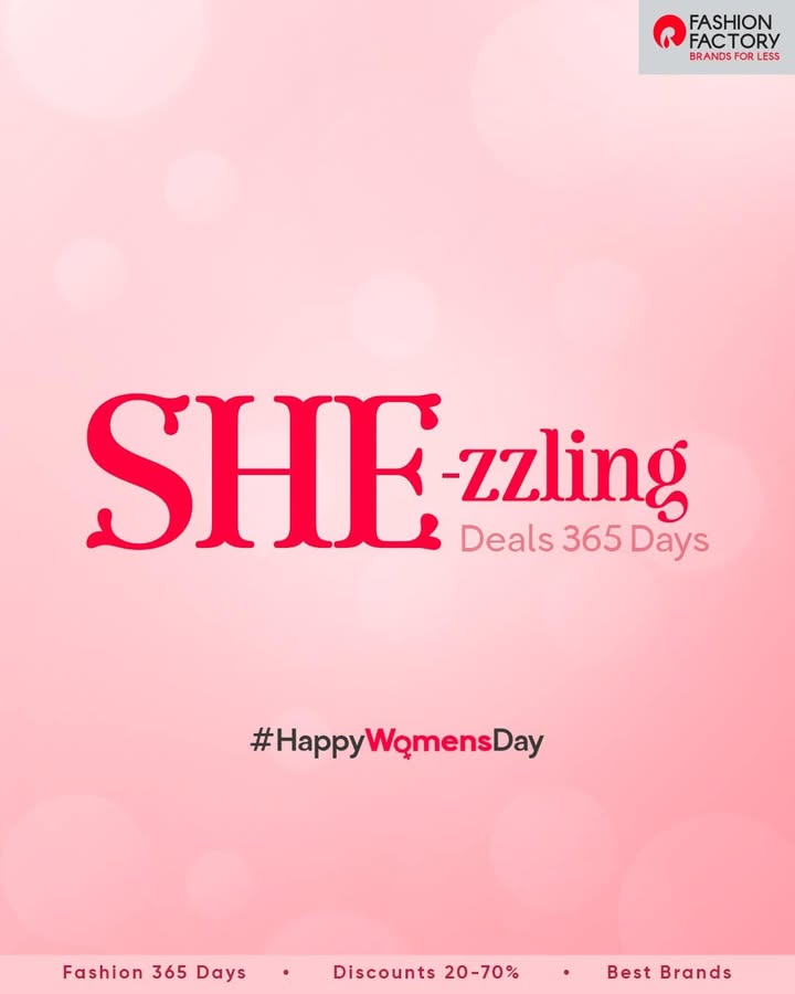 SHE sparks style, SHE grabs the deals, SHEshines every day This Women s Day, enjoy SHE zzling discounts on top br...