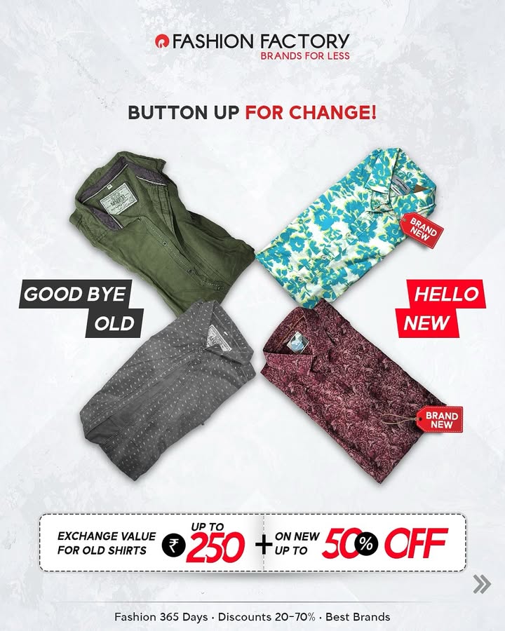 Old shirts out. New shirts in. Bring in old shirts and walk out with branded shirts at irresistible prices