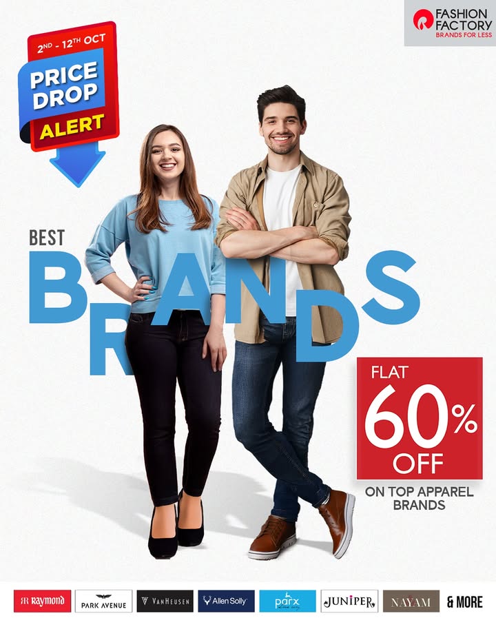 Real drop. Real drip. Only at Fashion Factory. Get Flat 60 OFF on top apparel brands starting tomorrow, in store only T Cs apply. Base discount offer 53.75 6 Real drop. Real drip. Only at Fashion Factory