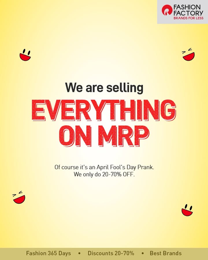Only fools pay full price. Smart ones shop below MRP. Unbelievable deals, only at Fashion Factory