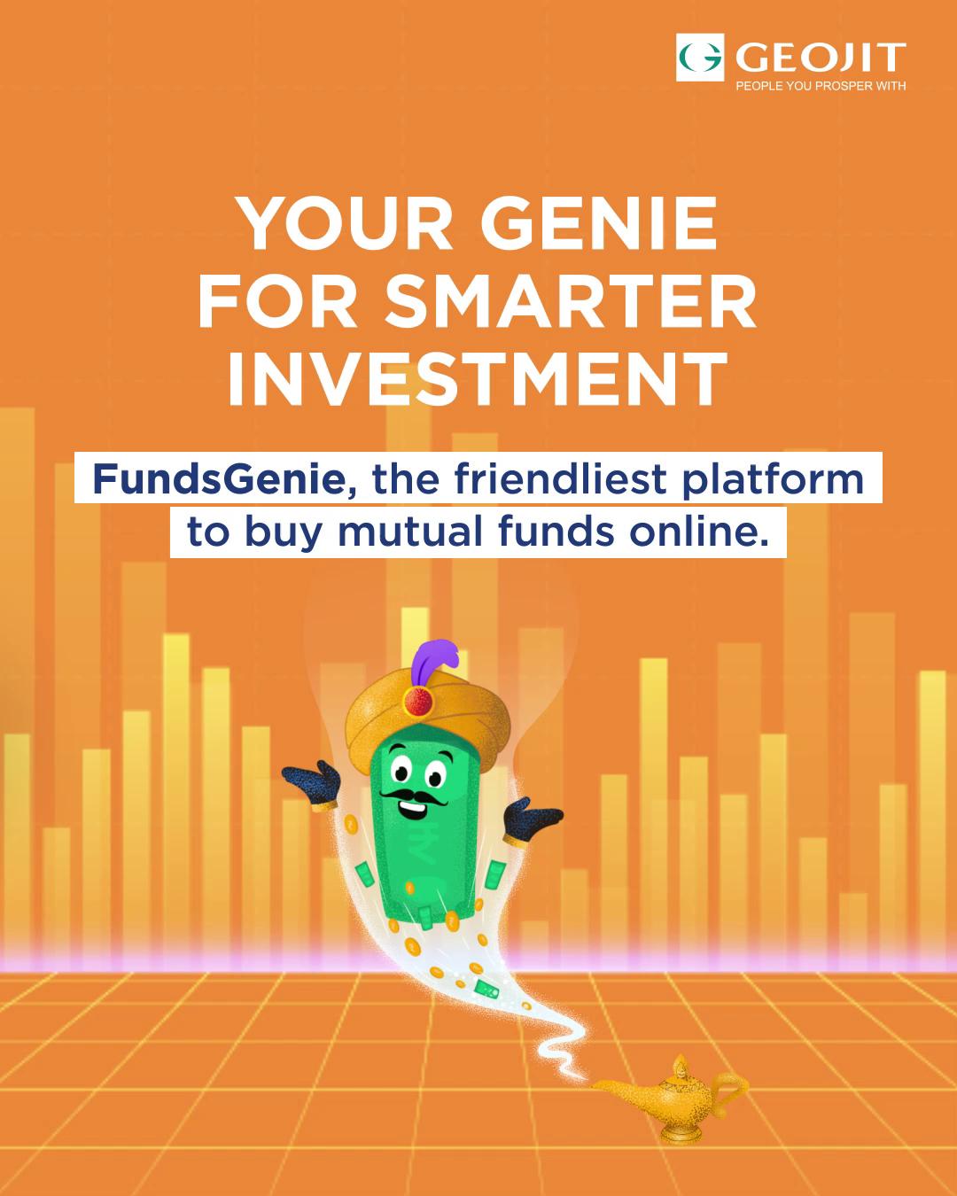 What would you wish for if you had a Genie Start turning your dreams into reality with FundsGenie by Geojit ...