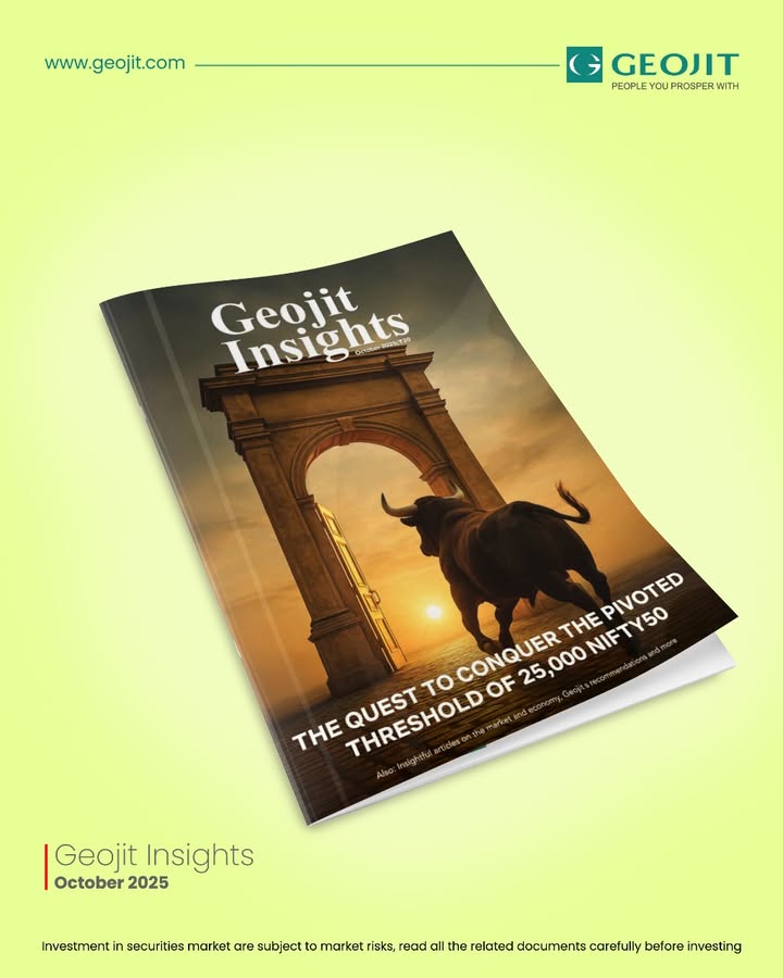 The October Edition of Geojit Insights is Here Looking for relevant market insights, expert views, and timely recomme...