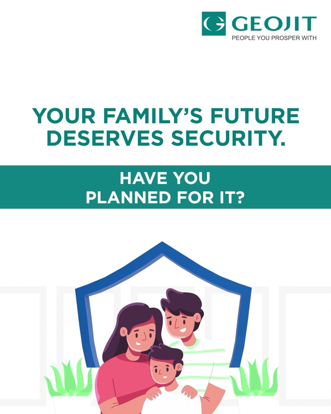 Your familys future deserves care and protection
