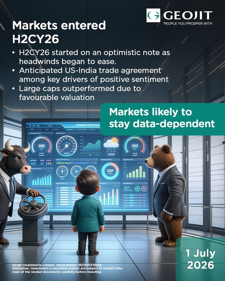 The domestic markets entered H2CY26 on an optimistic footing as multiple headwinds began to abate