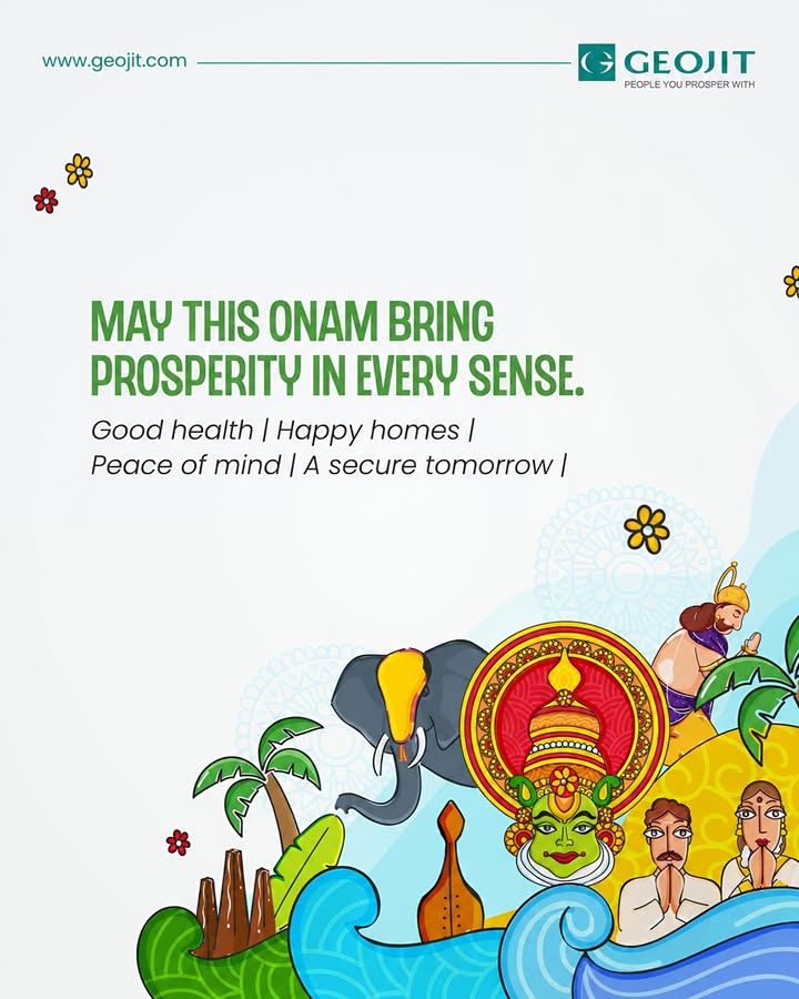 This Onam, may every phase of prosperity find its way to you. Happy Onam from Geojit