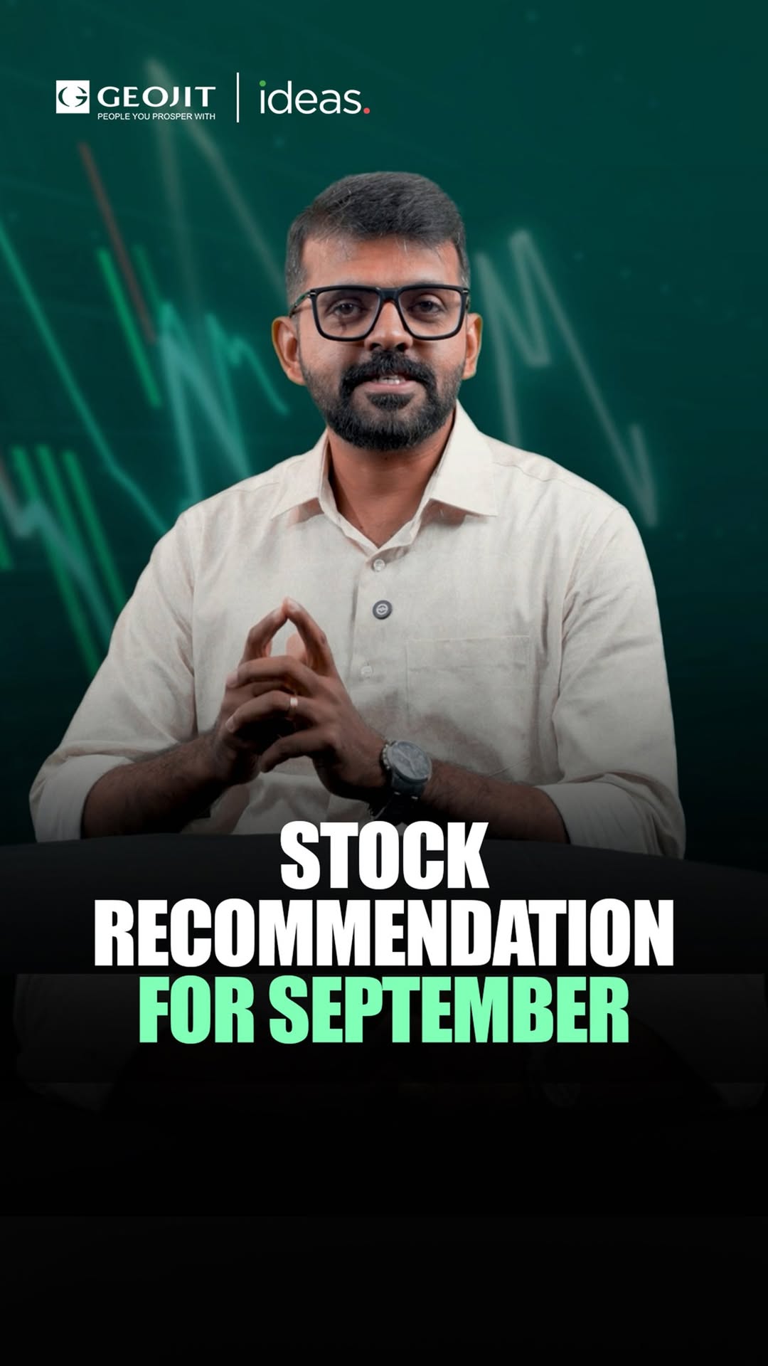 Geojit IDEAS September Stock Picks This month s recommendations feature companies from the energy, banking, consumer du...