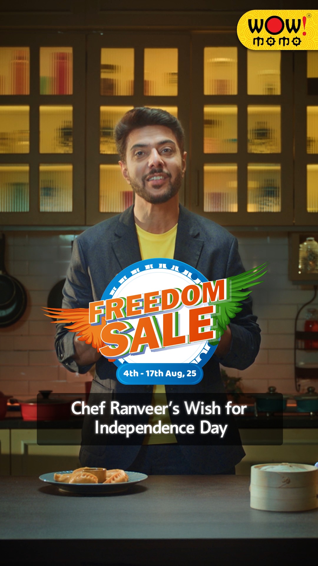 Chef Ranveer wishes you all a Wow Independence Day Make your moments even more special with the WOW MOMO FREE...