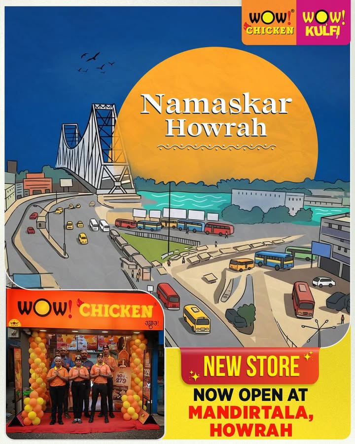 Namaskar Howrah Get ready to say Wow We are thrilled to announce that Wow Chicken Wow Kulfi are now serving...