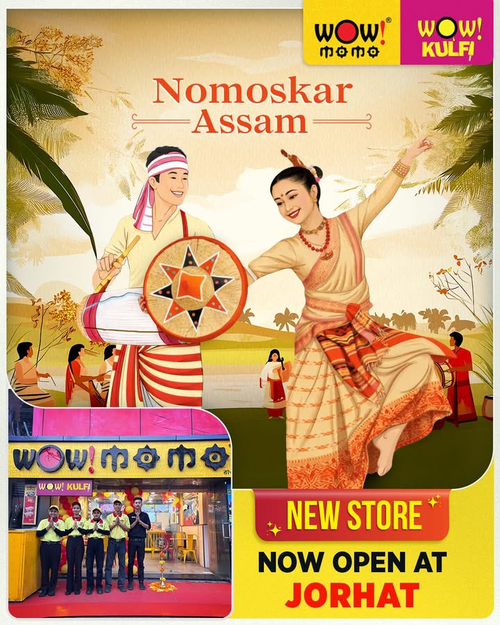 Nomoskar Jorhat Wow flavours have just arrived in your town We are thrilled to announce that Wow Momo Wow Kul...