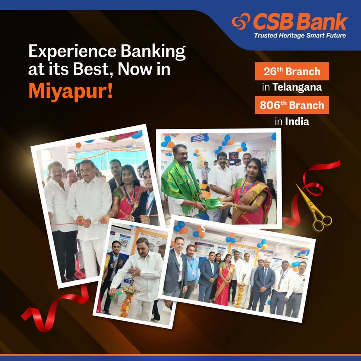 CSB Bank Expands in Telangana We are delighted to announce the opening of our 26th branch in Telangana and 806th branch in ...