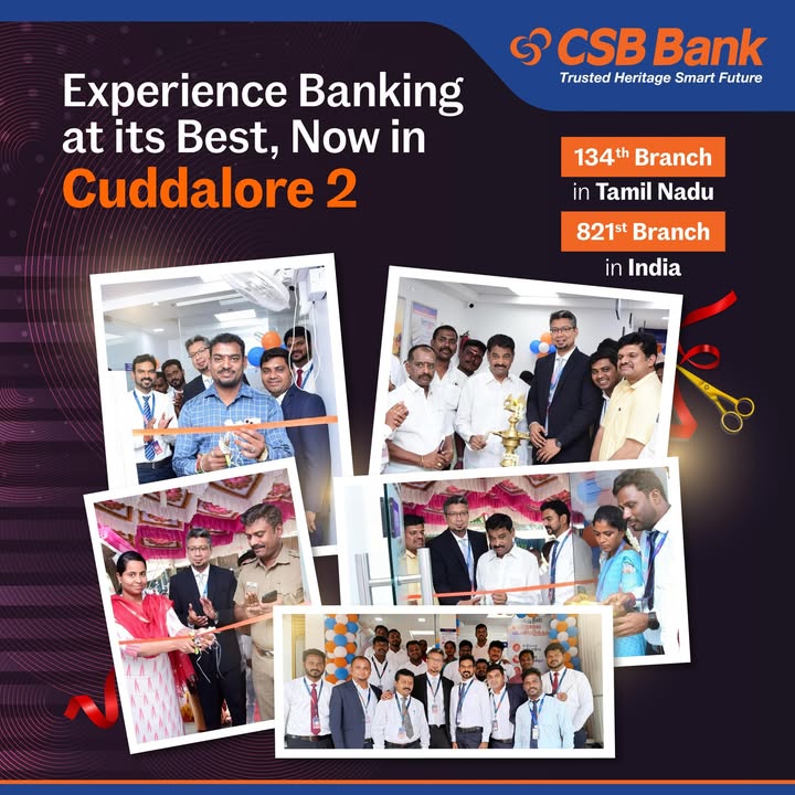 CSB Bank Expands in Tamil Nadu We are delighted to announce the opening of our 134th branch in Tamil Nadu and 821st branch ...