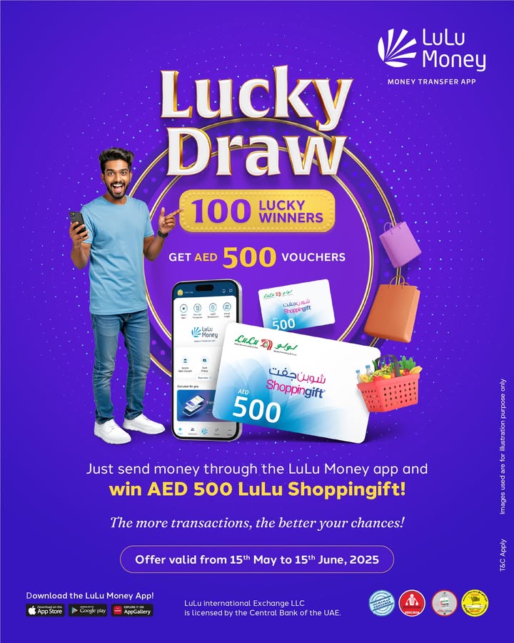 Now, every transaction is a chance to WIN an AED 500 LuLu Shopping Gift Voucher Send money using the LuLu Money App Win Big with LuLu Money 100 lucky winners will take home AED 500 Shopping Gift Vouchers Offer valid from 15th Ma... Now, every transaction is a chance to WIN an AED 500 LuLu Shopping Gift Voucher Send money using the LuLu Money ...