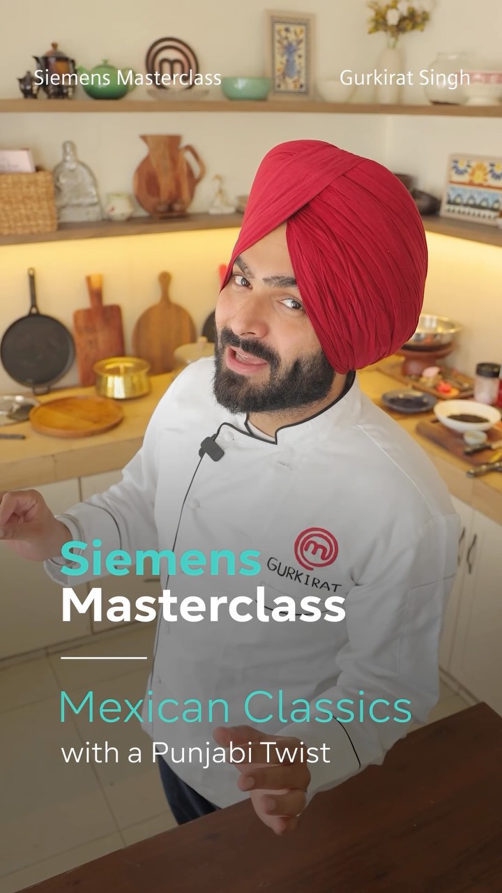 The Art of Mexican Cooking A Siemens Masterclass Join Chef Gurikant Singh for an exclusive culinary experience where Mexi...