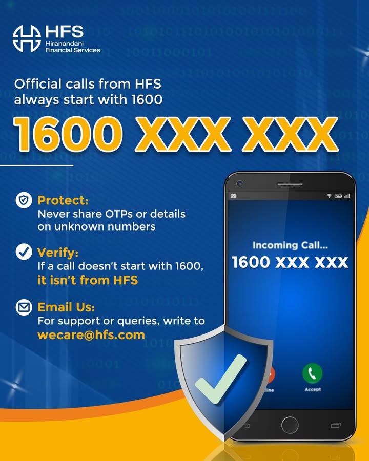 For clarity and your peace of mind All official customer service calls from Hiranandani Financial Services HFS will only ...