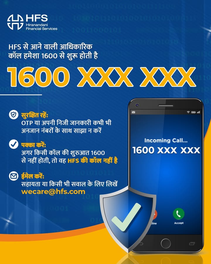 For clarity and your peace of mind All official customer service calls from Hiranandani Financial Services HFS will only ...