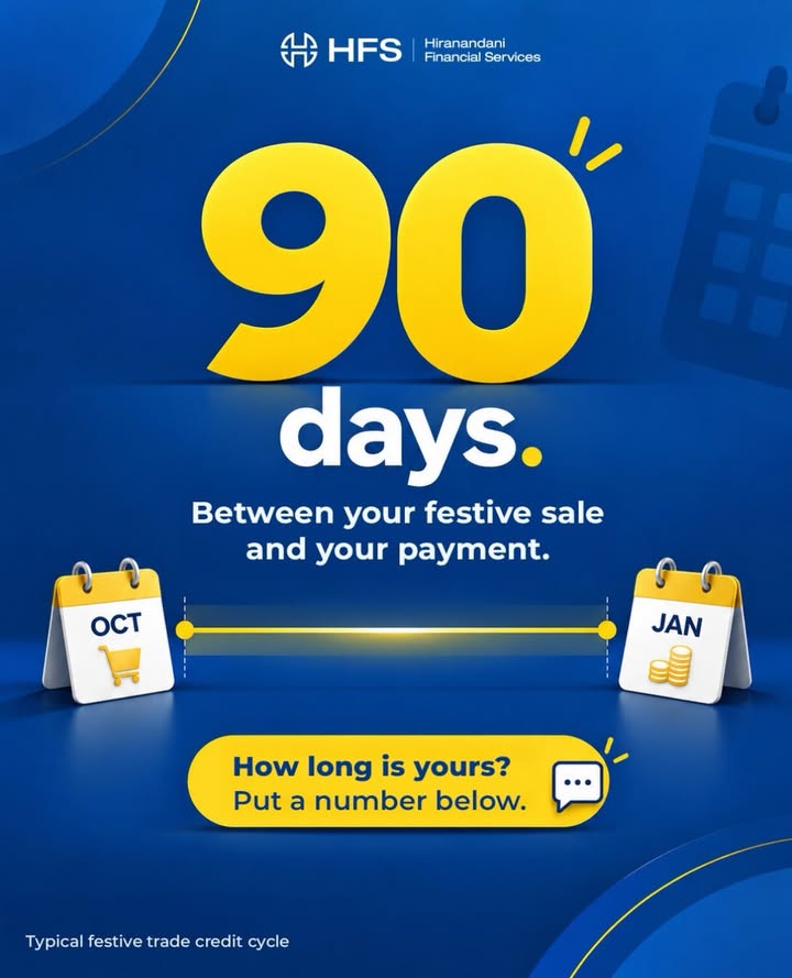 You sell through October. Much of that money lands in January, some of it in February. Ninety days is common